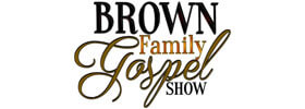 The Brown Family Gospel Show
