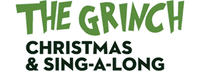 The Grinch Christmas & Sing-Along
