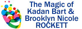 The Magic of Kadan Bart & Brooklyn Nicole Rockett