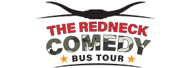 The Redneck Comedy Bus Tour Nashville, TN 2023 Schedule