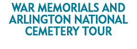 War Memorials and Arlington National Cemetery Tour 2019 Schedule