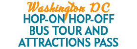 Washington Dc Hop-on Hop-off Bus & Attraction Pass 2019 Schedule