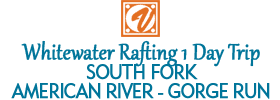 Whitewater Rafting 1 Day Trip South Fork American River - Gorge Run