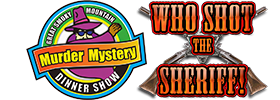 Who Shot The Sheriff Murder Mystery Dinner Show