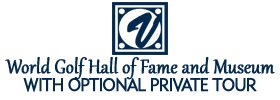 World Golf Hall of Fame and Museum with Optional Private Tour