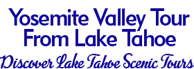 Lake Tahoe To Yosemite Tour