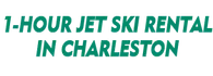 1-Hour Jet Ski Rental in Charleston