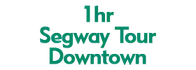 1hr Segway Tour Downtown 2023 Schedule