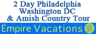 2-Day Washington DC, Philadelphia and Amish Country Tour from New York 2024 Schedule