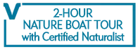 2-Hour Nature Boat Tour with Certified Naturalist Schedule