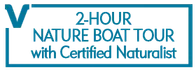 2-Hour Nature Boat Tour with Certified Naturalist 2025 Schedule