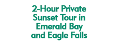 2-Hour Private Sunset Tour in Emerald Bay and Eagle Falls