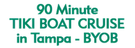 90 Minute - Tiki Boat Cruise in Tampa - BYOB