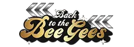 Back To the Bee Gees Branson 2024 Schedule