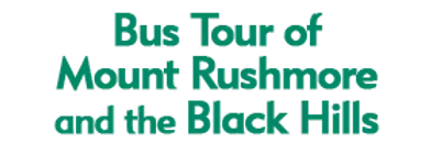 Bus Tour of Mount Rushmore and the Black Hills 2024 Schedule