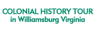 Colonial History Tour in Williamsburg Virginia 2024 Schedule