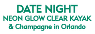 Neon Glow Clear Kayak or Paddleboard Tour & Champagne Toast in Orlando, FL 2024 Schedule