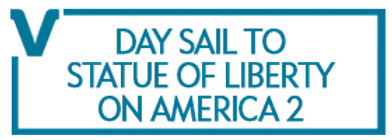 Day Sail to Statue of Liberty on America 2 2024 Schedule