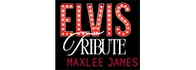 Elvis Tribute - Starring Maxlee James Myrtle Beach