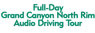 Full-Day Grand Canyon North Rim Audio Driving Tour Schedule