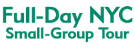 Full-Day NYC Small-Group Tour 2024 Schedule