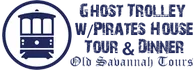Ghost Trolley Tour with Pirates House Tour & Dinner