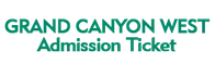 Grand Canyon West Admission Ticket 2023 Schedule