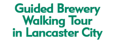 Guided Brewery Walking Tour in Lancaster City 2024 Schedule