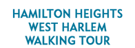 Hamilton Heights-West Harlem Walking Tour 2024 Schedule