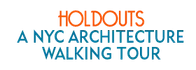 Holdouts: A NYC Architecture Walking Tour 2024 Schedule