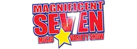 Magnificent 7 Variety Show