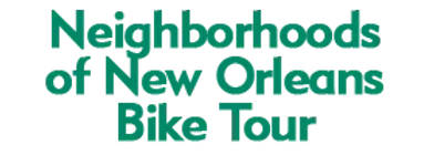 Neighborhoods of New Orleans Bike Tour Schedule