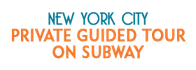 New York City Private Guided Tour on Subway 2024 Schedule