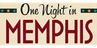 One Night In Memphis  Schedule