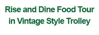 Rise and Dine Food Tour in Vintage Style Trolley