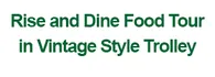 Rise and Dine Food Tour in Vintage Style Trolley