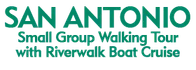 San Antonio Small Group Walking Tour with Riverwalk Boat Cruise 2024 Schedule