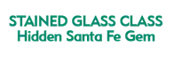Stained Glass Class - Hidden Santa Fe Gem 2024 Schedule