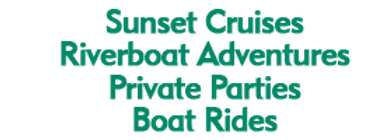 Sunset Cruises - Riverboat Adventures - Private Parties - Boat Rides