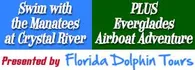 Swim with Manatees at Crystal River Plus Everglades Airboat Adventure