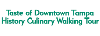 Taste of Downtown Tampa History Culinary Walking Tour 2023 Schedule