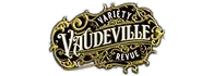 Vaudeville Variety Revue Dinner Show Schedule