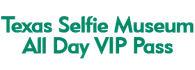 Texas Selfie Museum, All Day VIP Pass