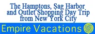 The Hamptons, Sag Harbor and Outlet Shopping Day Trip from New York City 2024 Schedule