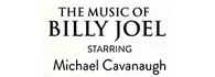 The Music of Billy Joel Musical Starring Michael Cavanaugh