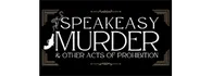 The Speakeasy Murder Dinner Show 