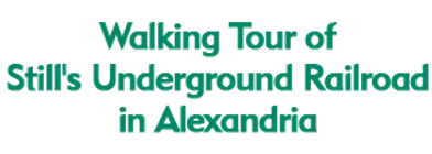 Walking Tour of Still's Underground Railroad in Alexandria 2024 Schedule