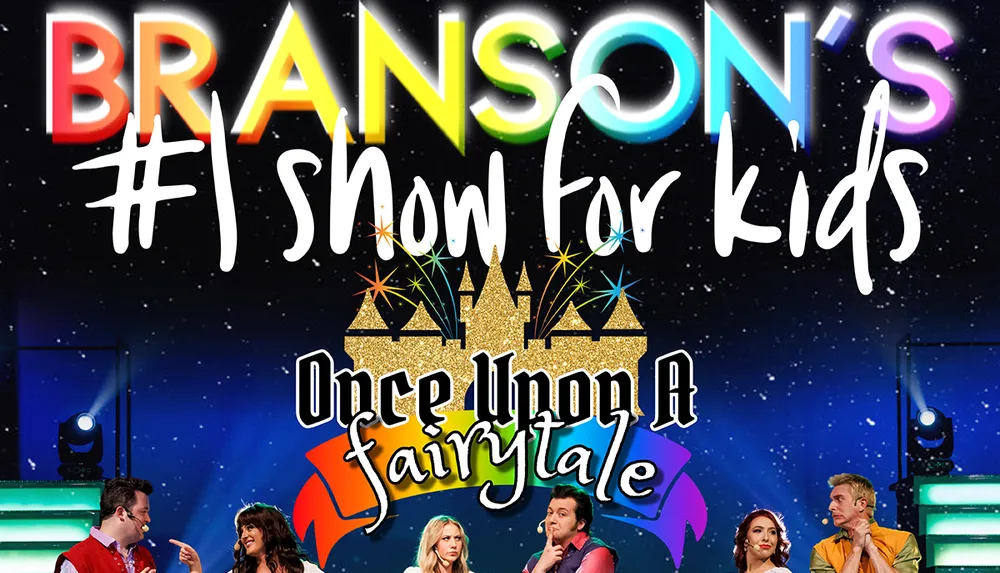 The image promotes Bransons 1 Show for Kids titled Once Upon a Fairytale featuring five performers in colorful costumes with a backdrop of a castle and fireworks