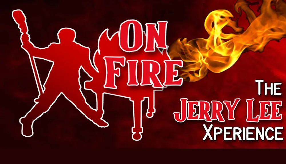 The image is a promotional graphic for a show called On Fire The Jerry Lee Xperience featuring a silhouette of a performer with flames in the background