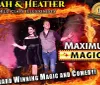 The image depicts a promotional poster featuring two illusionists named Noah and Heather touting their Maximum Magic show which includes award-winning magic and comedy all framed by dramatic fiery visuals
